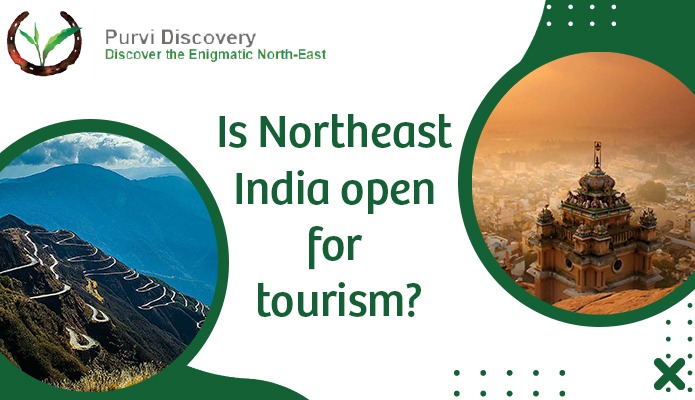 Is northeast India open for tourism?