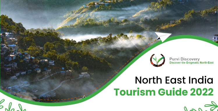 North East India Tourism Guide 2022